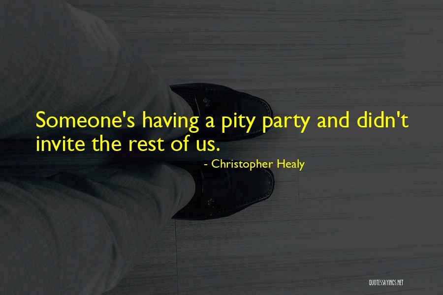 Self Pity Party Quotes By Christopher Healy Self Pity Party Quotes By Christopher Healy