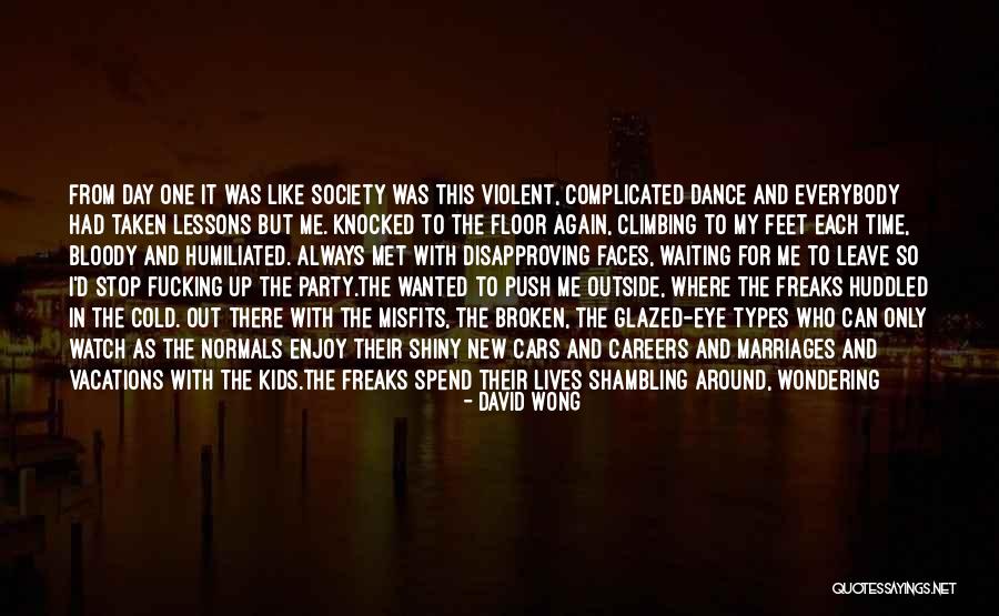 Self Pity Party Quotes By David Wong Self Pity Party Quotes By David Wong