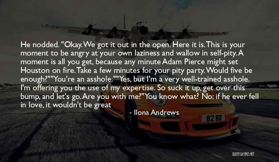 Self Pity Party Quotes By Ilona Andrews Self Pity Party Quotes By Ilona Andrews
