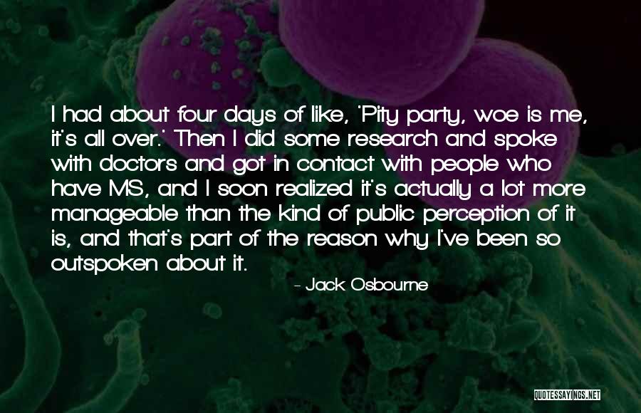 Self Pity Party Quotes By Jack Osbourne Self Pity Party Quotes By Jack Osbourne