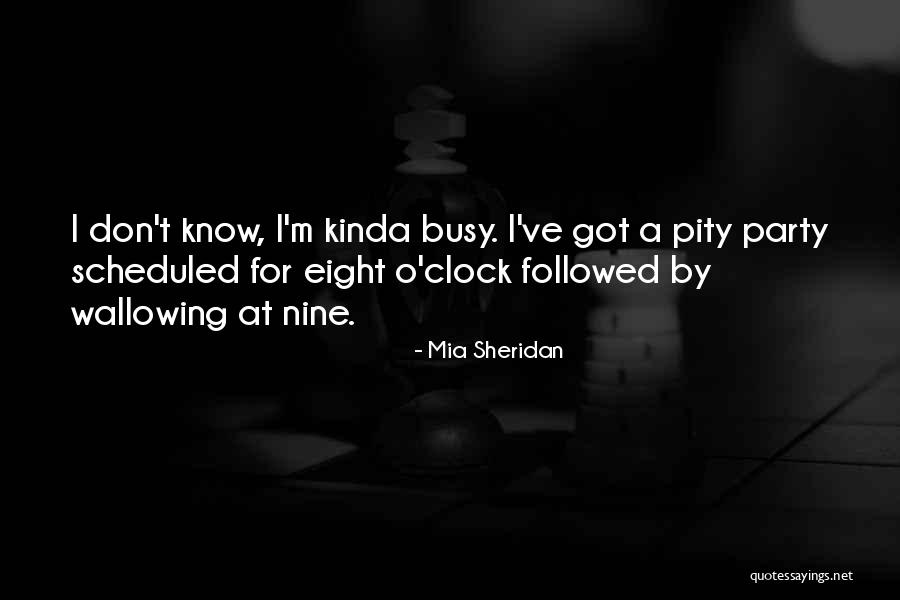 Self Pity Party Quotes By Mia Sheridan Self Pity Party Quotes By Mia Sheridan