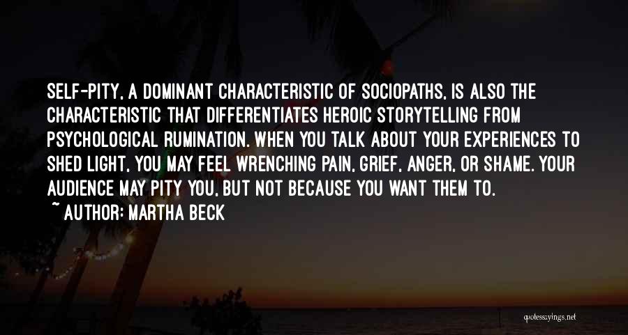 Self Pity Quotes By Martha Beck