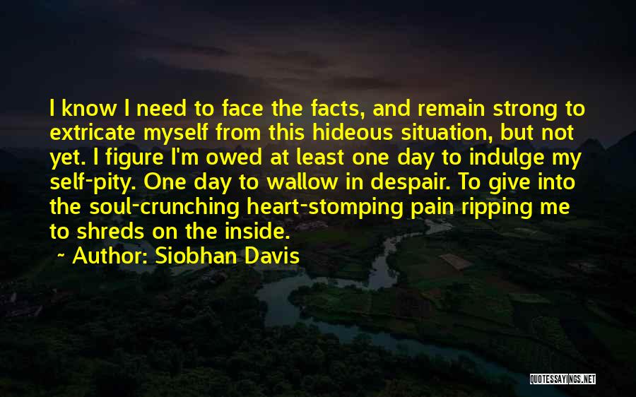 Self Pity Quotes By Siobhan Davis