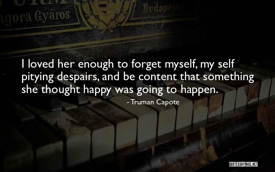 Self Pitying Quotes By Truman Capote