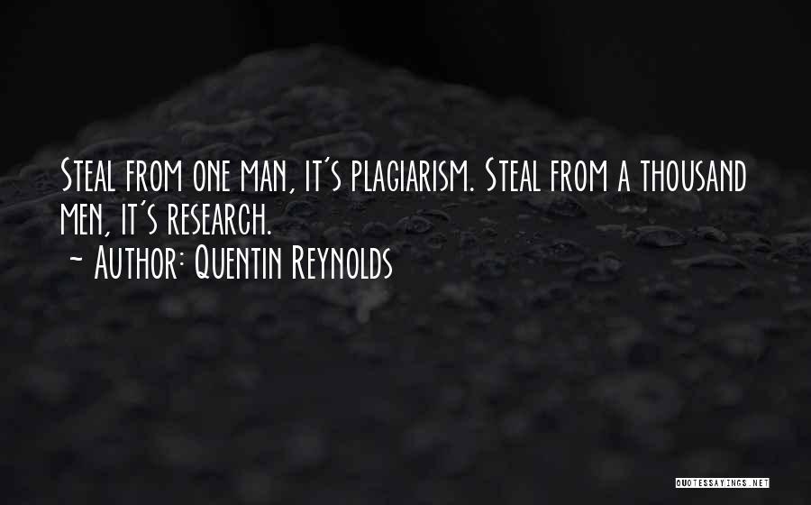 Self Plagiarism Quotes By Quentin Reynolds