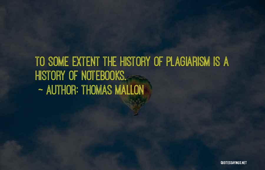 Self Plagiarism Quotes By Thomas Mallon