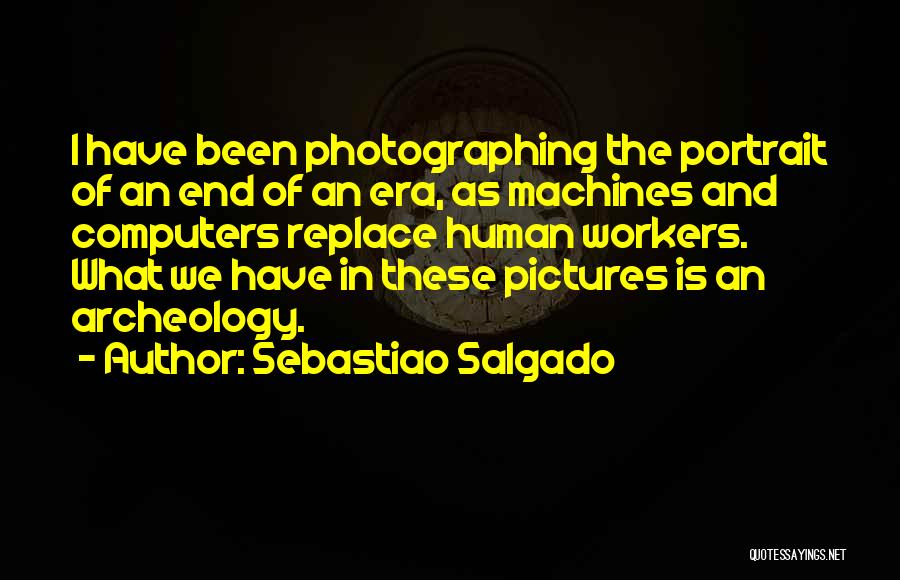 Self Portrait Photography Quotes By Sebastiao Salgado