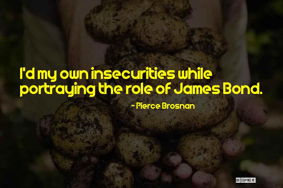 Self Portraying Quotes By Pierce Brosnan