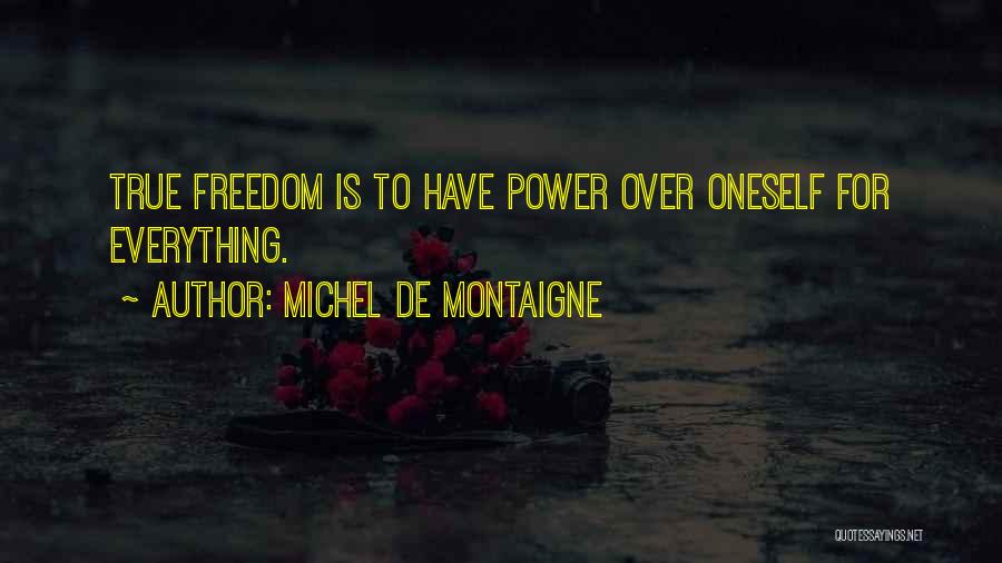 Self Power Quotes By Michel De Montaigne