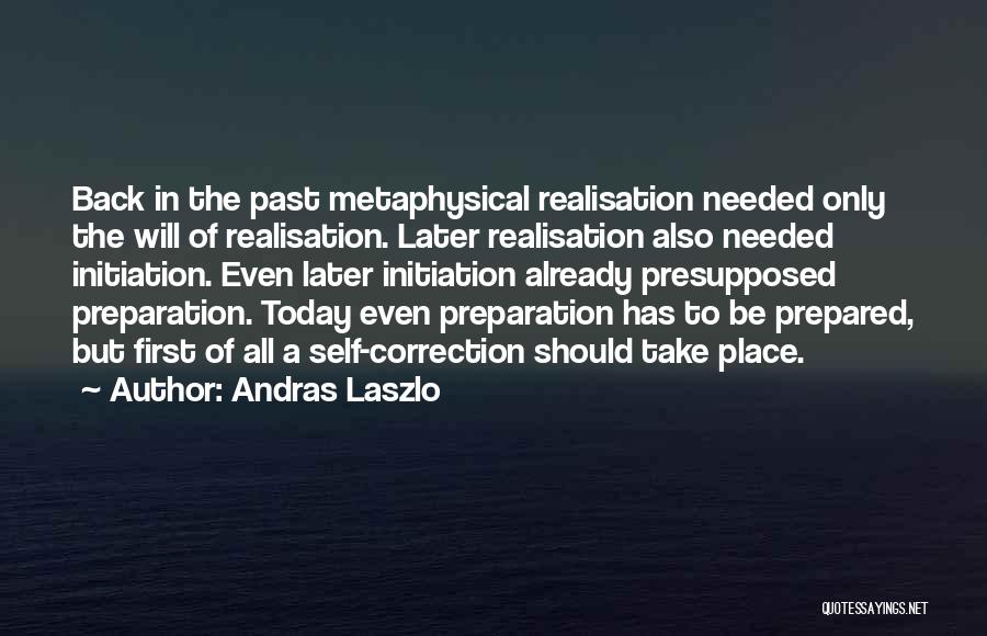 Self Preparation Quotes By Andras Laszlo