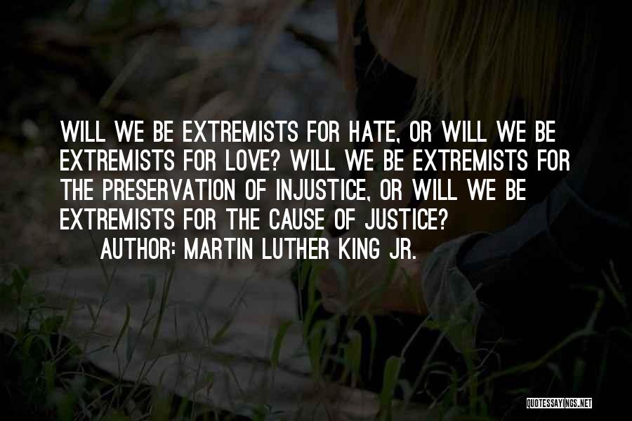 Self Preservation And Love Quotes By Martin Luther King Jr.