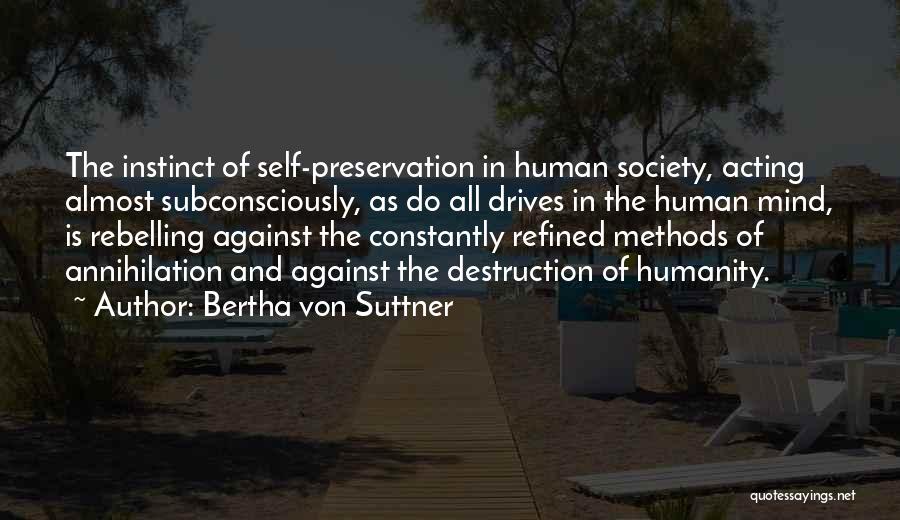 Self Preservation Quotes By Bertha Von Suttner