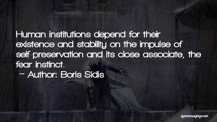 Self Preservation Quotes By Boris Sidis