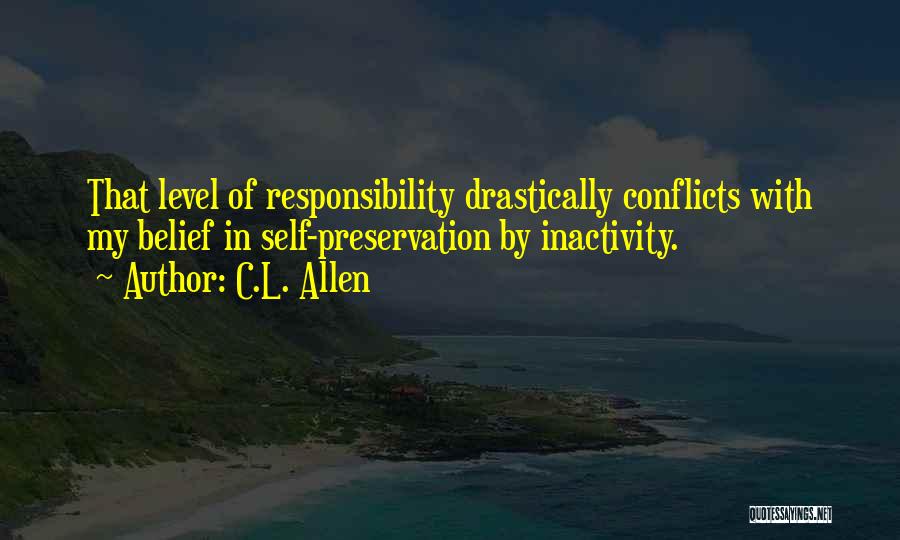 Self Preservation Quotes By C.L. Allen