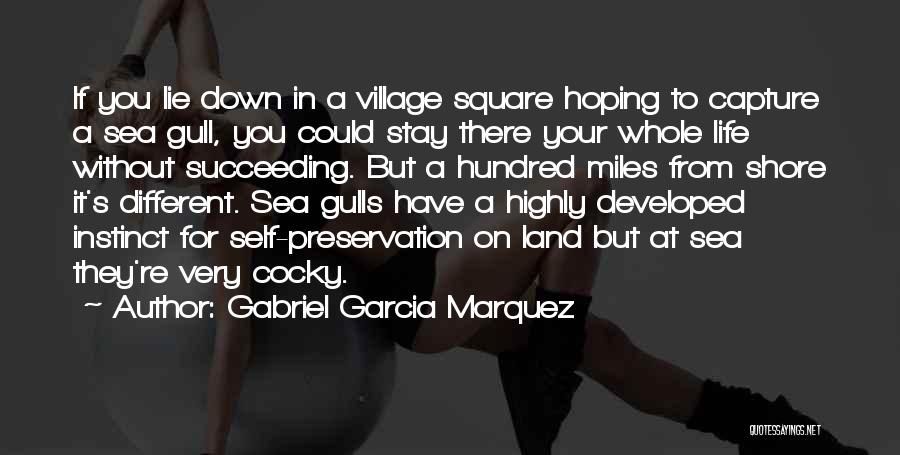 Self Preservation Quotes By Gabriel Garcia Marquez