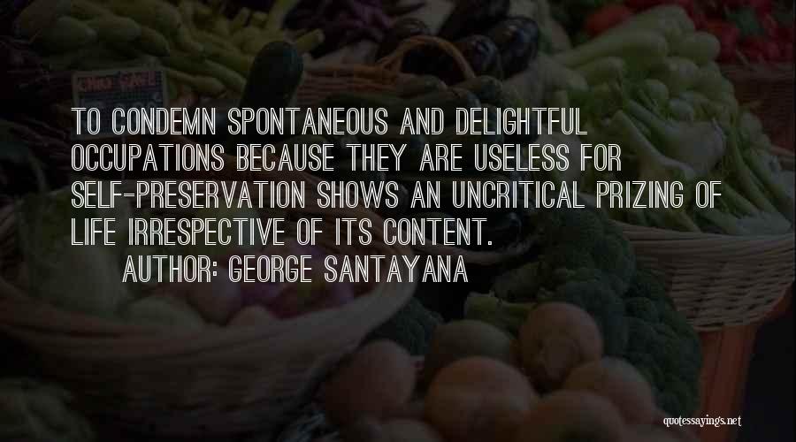 Self Preservation Quotes By George Santayana