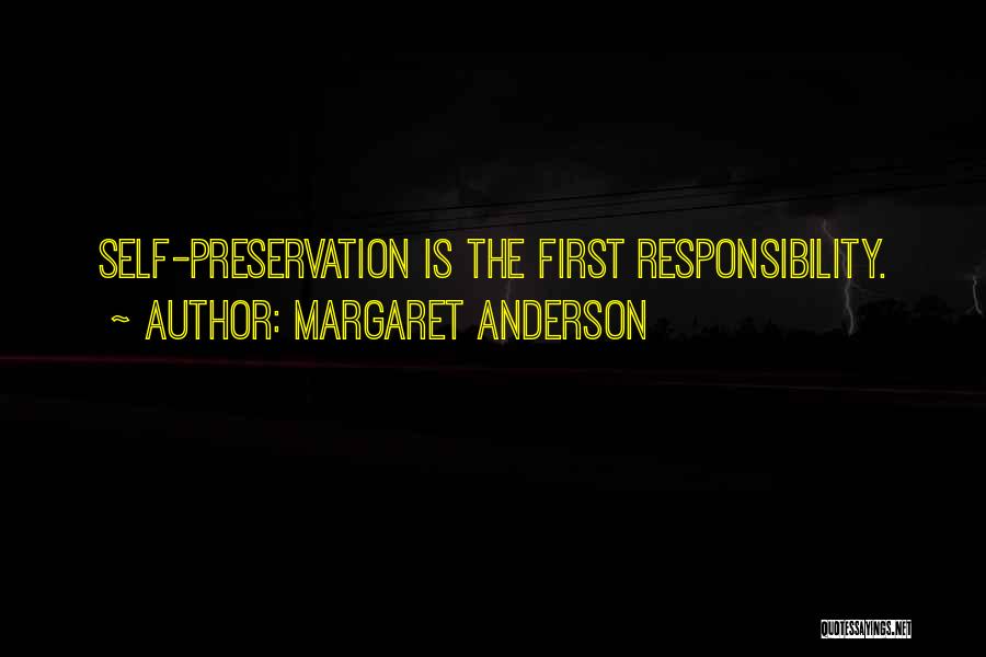 Self Preservation Quotes By Margaret Anderson