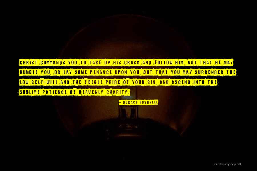 Self Pride Quotes By Horace Bushnell Self Pride Quotes By Horace Bushnell