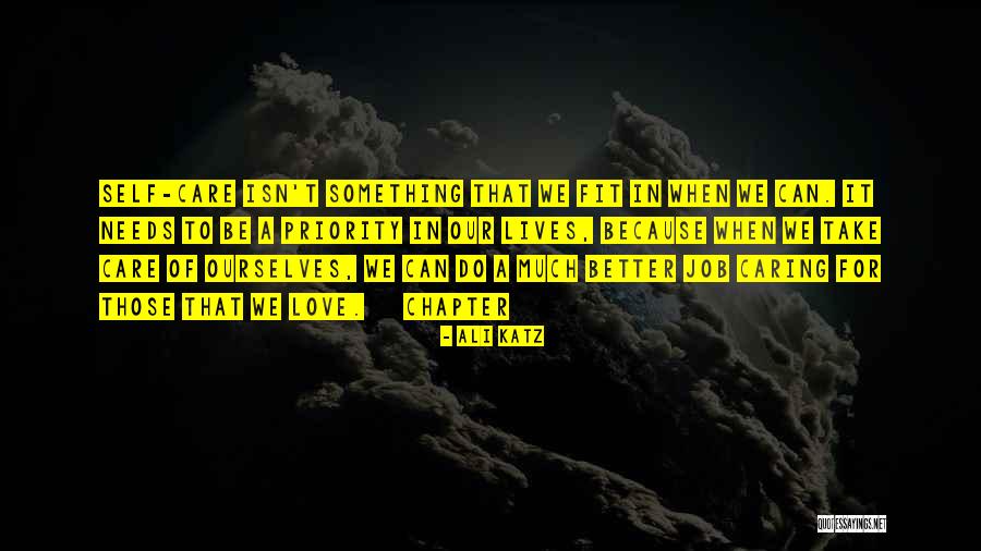 Self Priority Quotes By Ali Katz Self Priority Quotes By Ali Katz