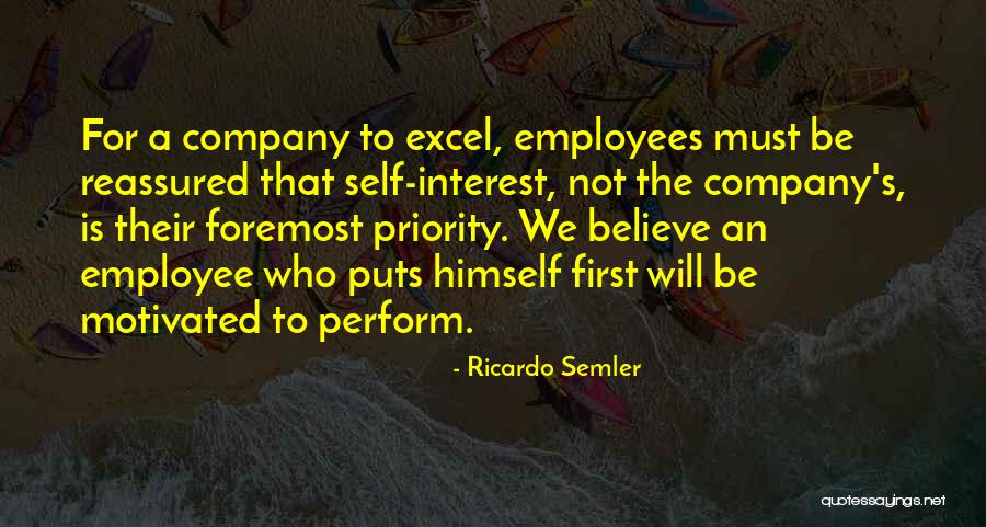 Self Priority Quotes By Ricardo Semler Self Priority Quotes By Ricardo Semler