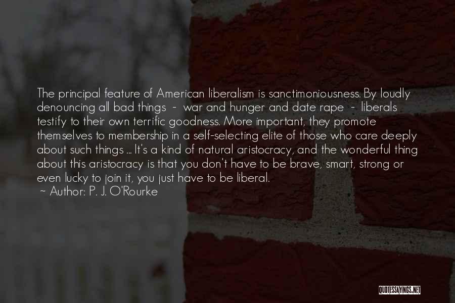 Self Promote Quotes By P. J. O'Rourke