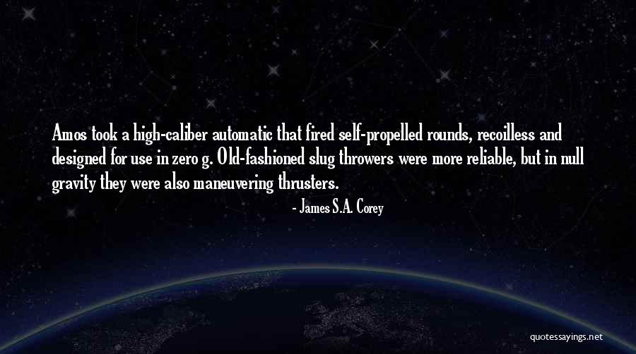 Self Propelled Quotes By James S.A. Corey Self Propelled Quotes By James S.A. Corey