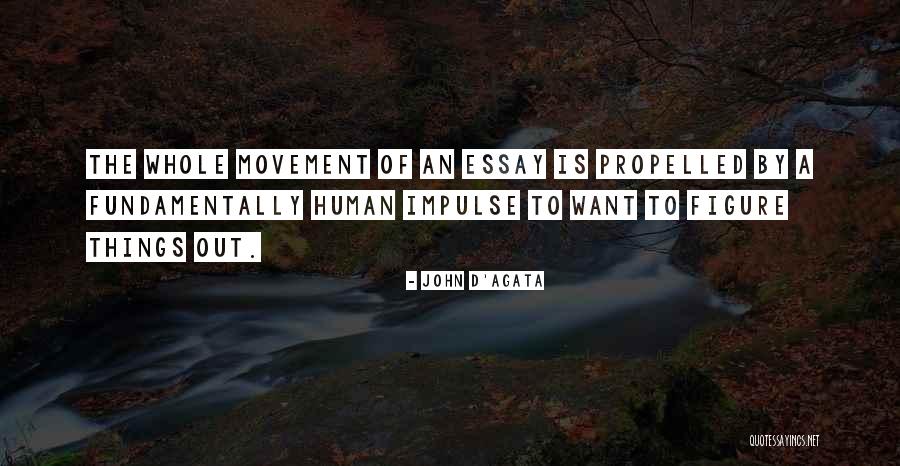 Self Propelled Quotes By John D'Agata Self Propelled Quotes By John D'Agata