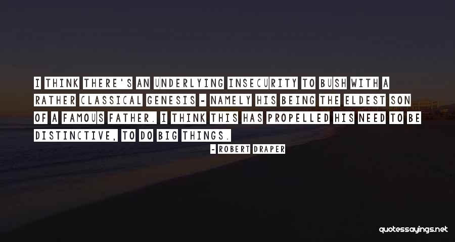Self Propelled Quotes By Robert Draper Self Propelled Quotes By Robert Draper