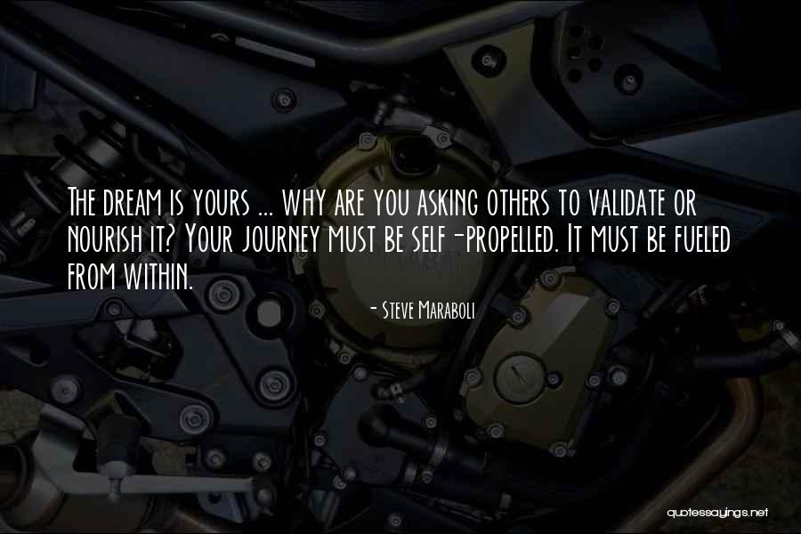 Self Propelled Quotes By Steve Maraboli Self Propelled Quotes By Steve Maraboli