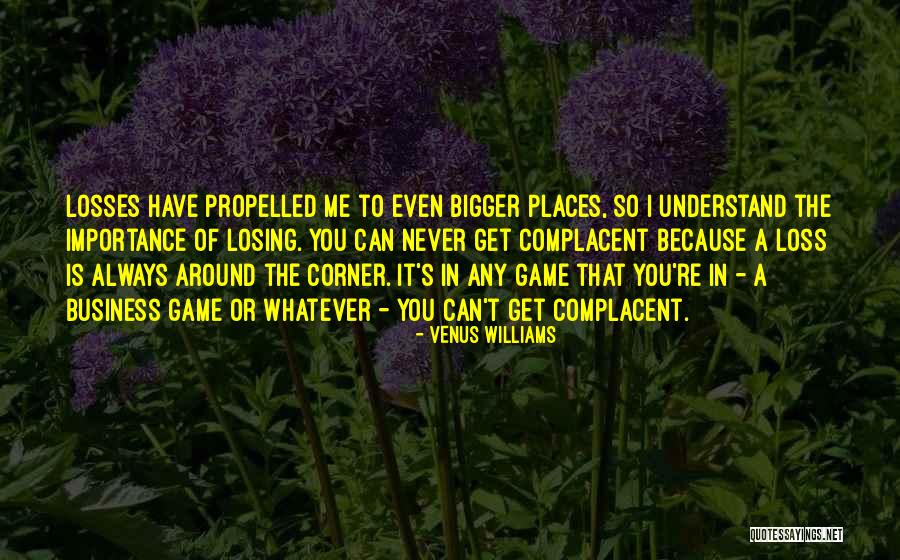 Self Propelled Quotes By Venus Williams Self Propelled Quotes By Venus Williams