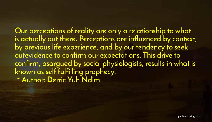 Self Prophecy Quotes By Derric Yuh Ndim