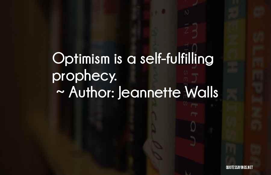 Self Prophecy Quotes By Jeannette Walls