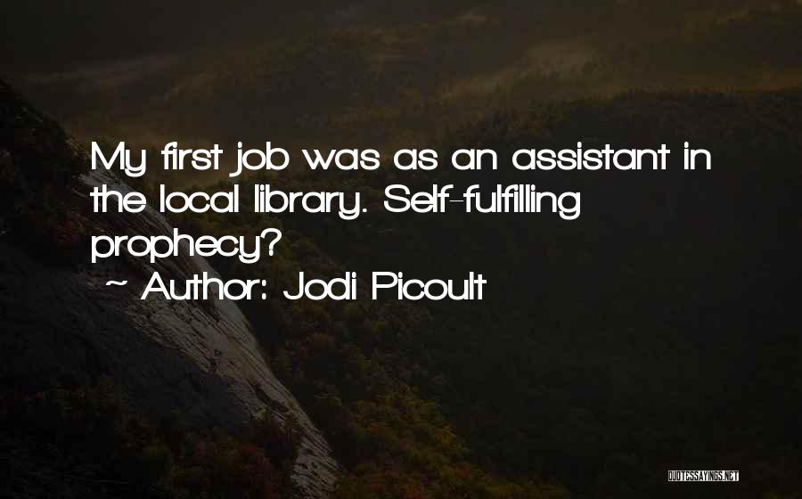 Self Prophecy Quotes By Jodi Picoult