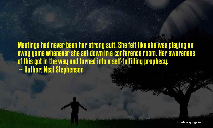 Self Prophecy Quotes By Neal Stephenson