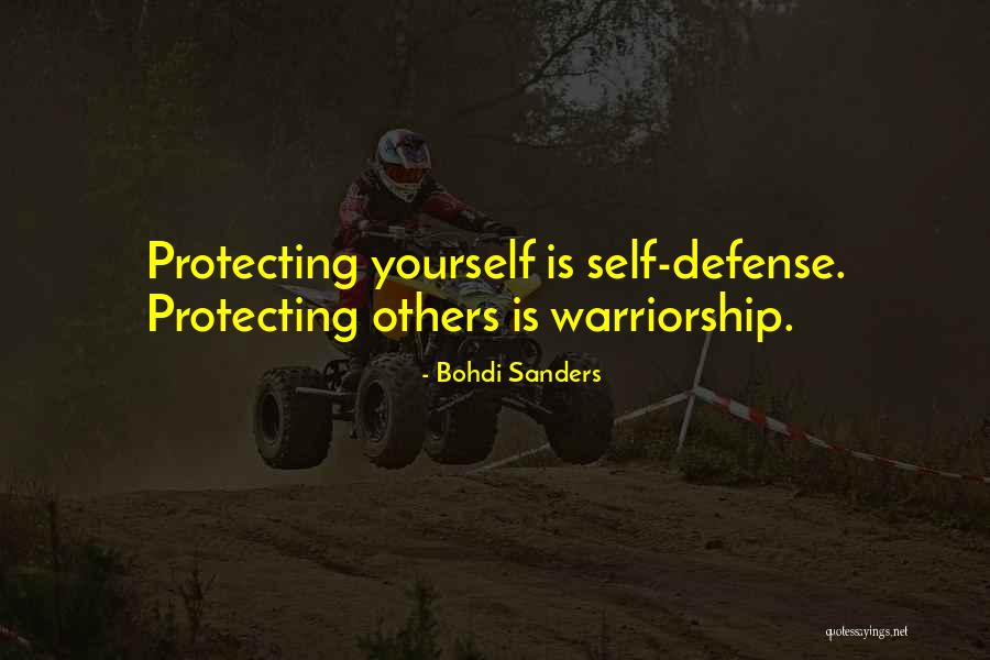 Self Protection Quotes By Bohdi Sanders Self Protection Quotes By Bohdi Sanders