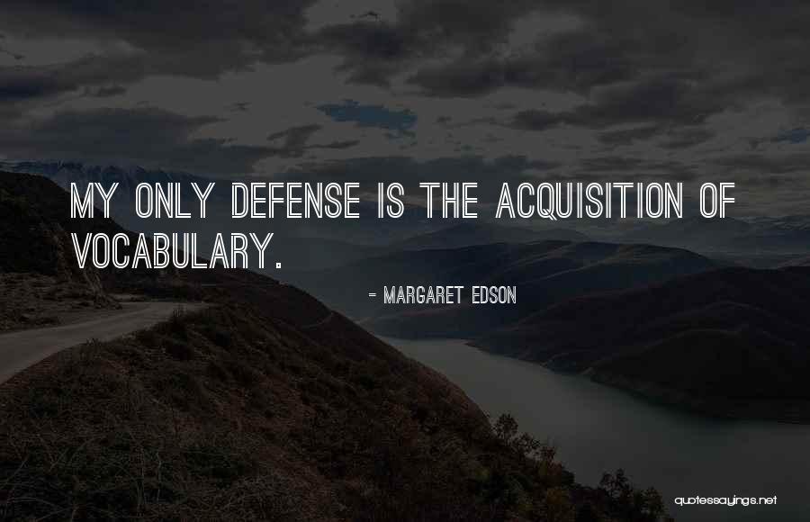 Self Protection Quotes By Margaret Edson Self Protection Quotes By Margaret Edson