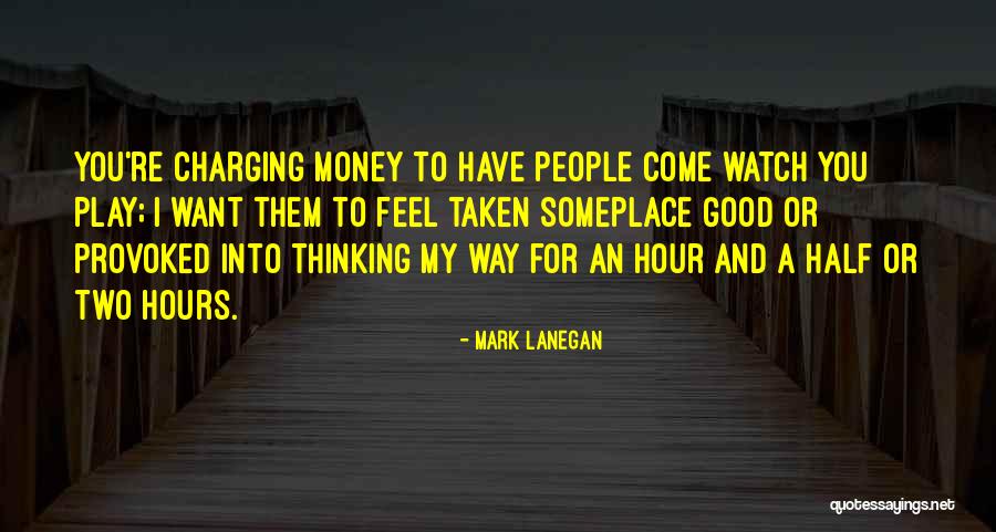 Self Provoked Quotes By Mark Lanegan Self Provoked Quotes By Mark Lanegan