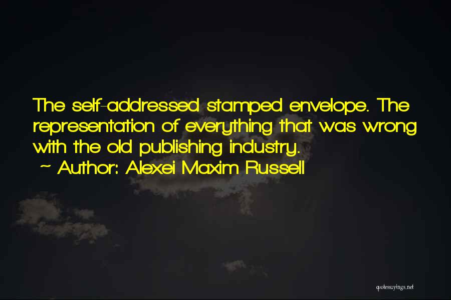 Self-publisher Quotes By Alexei Maxim Russell