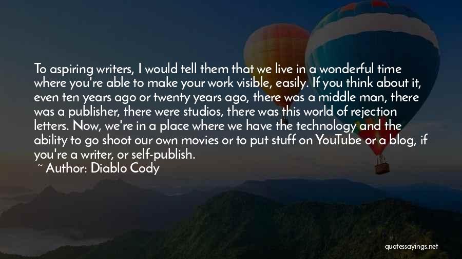 Self-publisher Quotes By Diablo Cody