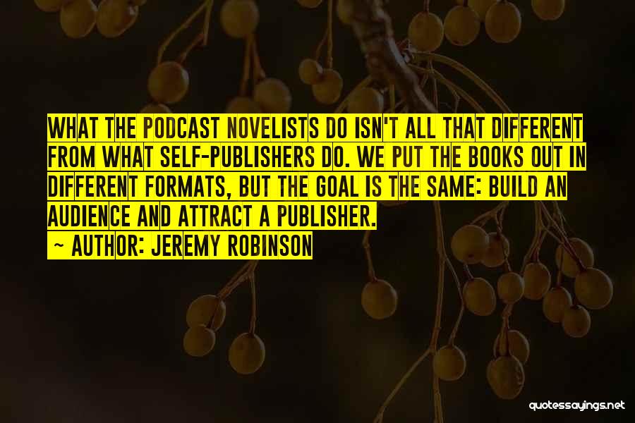 Self-publisher Quotes By Jeremy Robinson