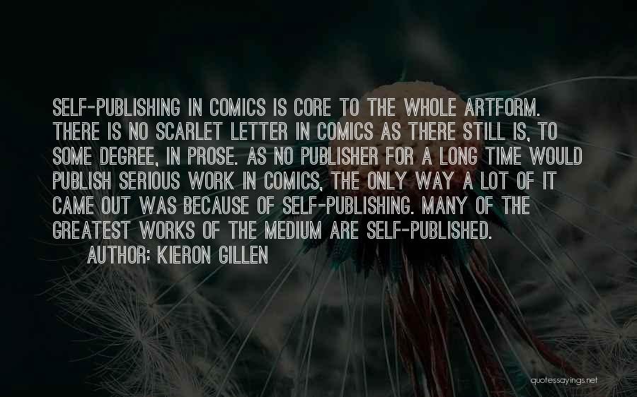 Self-publisher Quotes By Kieron Gillen