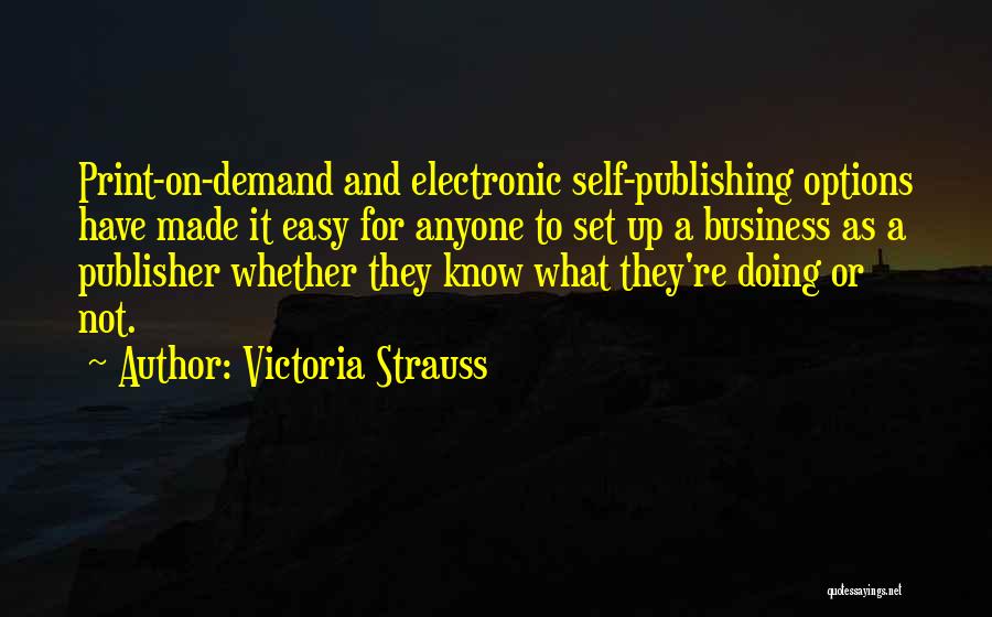 Self-publisher Quotes By Victoria Strauss