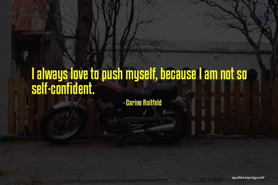 Self Push Quotes By Carine Roitfeld