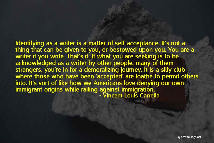 Self Quotes Quotes By Vincent Louis Carrella Self Quotes Quotes By Vincent Louis Carrella