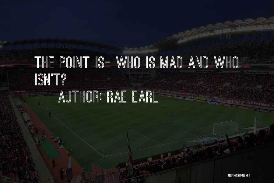 Self Realisation Quotes By Rae Earl