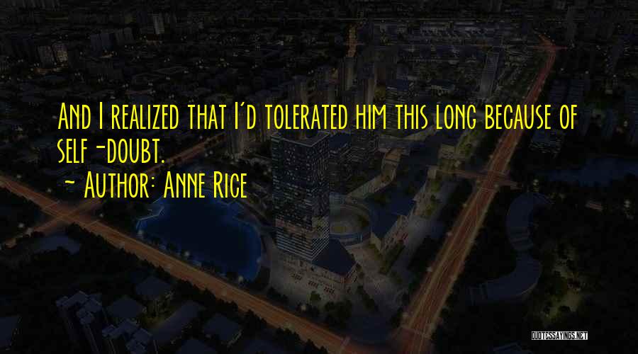 Self Realized Quotes By Anne Rice