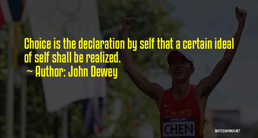 Self Realized Quotes By John Dewey