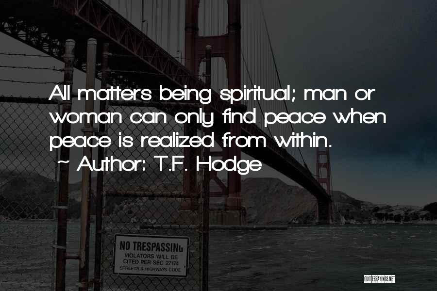 Self Realized Quotes By T.F. Hodge