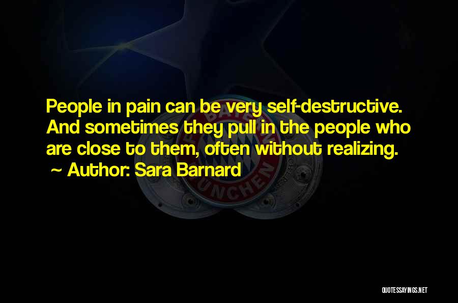 Self Realizing Quotes By Sara Barnard