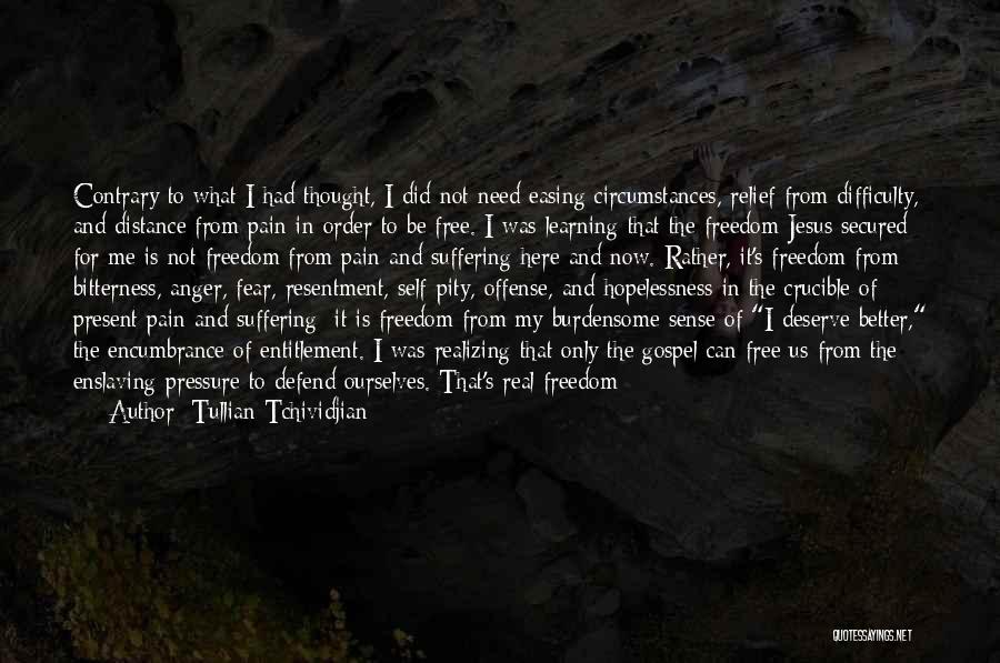 Self Realizing Quotes By Tullian Tchividjian